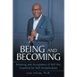 Being and Becoming: Knowing and Acceptance of Self Are Essential for Self-Actualization - Paperback