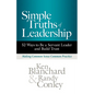 Simple Truths of Leadership: 52 Ways to Be a Servant Leader and Build Trust - Hardcover