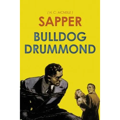 Bulldog Drummond: by Sapper - Paperback