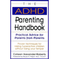 The ADHD Parenting Handbook: Practical Advice for Parents from Parents - Paperback