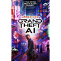 Grand Theft AI - Hardcover