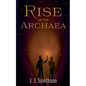 Rise of the Archaea - Paperback