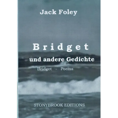 Bridget und andere Gedichte: Bridget & Other Poems. - Zweisprachige Ausgabe / Bilingual Edition. Mit einem Essay von Christopher Bernard. - Paperback