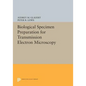 Biological Specimen Preparation for Transmission Electron Microscopy - Paperback