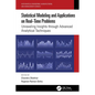 Statistical Modeling and Applications on Real-Time Problems: Unraveling Insights through Advanced Analytical Techniques - Paperback
