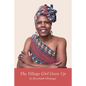 The Village Girl Grew Up - Paperback