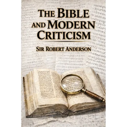 The Bible and Modern Criticism - Paperback
