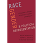 Race, Gender, and Political Representation: Toward a More Intersectional Approach - Hardcover