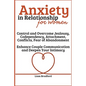 Anxiety in Relationship for Women Overcome Jealousy, Codependency, Attachment, Conflicts, Fear of Abandonment. Enhance Couple Communication and Deepen - Paperback