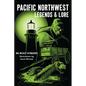 Pacific Northwest Legends & Lore - Paperback