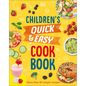 Children's Quick and Easy Cookbook: Over 60 Simple Recipes - Hardcover