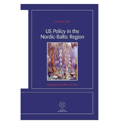 US Policy in the Nordic-Baltic Region: During the Cold War and after - Paperback