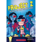 Attack of the Zombie Zing (Project Z #3): Volume 3 - Paperback
