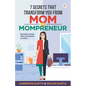 7 Secrets That Transforms You From MOM To MOMPRENEUR - Paperback