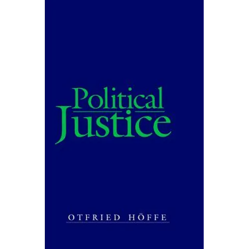 Political Justice: Foundations for a Critical Philosophy of Law and the State - Paperback