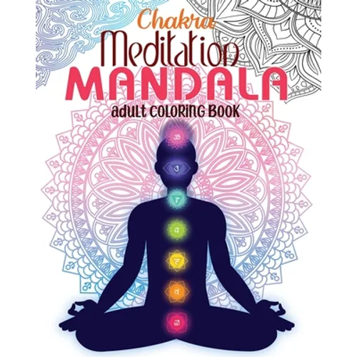 Chakra Meditation Mandala Adult Coloring Book - Paperback