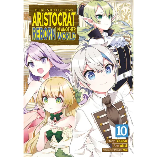 Chronicles of an Aristocrat Reborn in Another World (Manga) Vol. 10 - Paperback