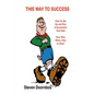 This Way To Success: How To Set Up and Run A Successful Yard Sale: Your Why, When, How To Wow - Paperback