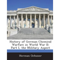 History of German Chemical Warfare in World War II: Part I, the Military Aspect - Paperback