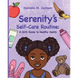 Serenity's Self-Care Routine: A Girl's Guide to Healthy Habits - Paperback