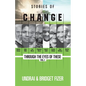 Stories of Change; Through the Eyes of These, VOL. 1 - Paperback