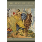 The Way of Jesus: Re-Forming Spiritual Communities in a Post-Church Age - Paperback