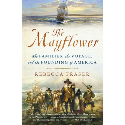 The Mayflower: The Families, the Voyage, and the Founding of America - Paperback