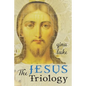 The Jesus Trilogy: Choice and Will / Love and Surrender / Beliefs, Emotions, and the Creation of Reality - Paperback