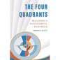 The Four Quadrants: Building a Successful Business - Paperback
