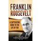 Franklin Roosevelt: A Captivating Guide to the Life of FDR - Hardcover