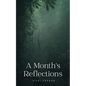 A Month's Reflections - Paperback