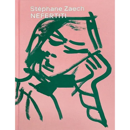 Stéphane Zaech: Nefertiti - Hardcover