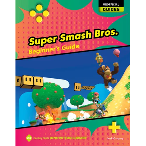 Super Smash Bros.: Beginner's Guide - Library Binding