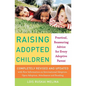Raising Adopted Children, Revised Edition: Practical Reassuring Advice for Every Adoptive Parent - Paperback