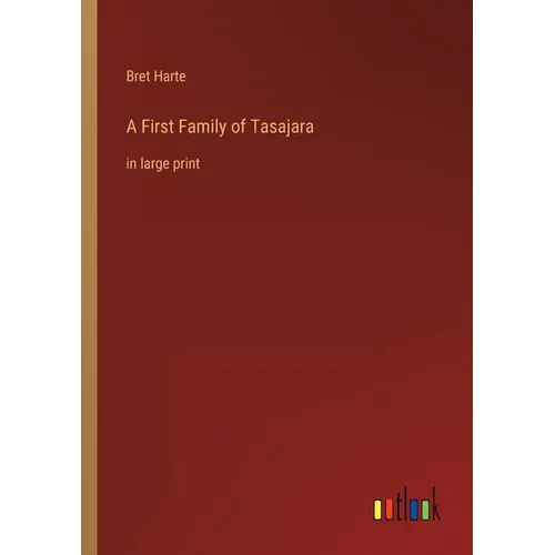 A First Family of Tasajara: in large print - Paperback