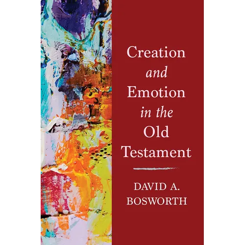 Creation and Emotion in the Old Testament - Paperback