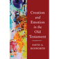 Creation and Emotion in the Old Testament - Paperback
