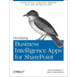 Developing Business Intelligence Apps for SharePoint: Combine the Power of Sharepoint, Lightswitch, Power View, and SQL Server 2012 - Paperback