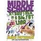 Middle School: My Brother Is a Big, Fat Liar - Hardcover