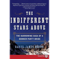The Indifferent Stars Above: The Harrowing Saga of a Donner Party Bride - Paperback