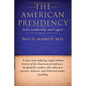 The American Presidency: Lives, Leadership, and Legacy - Paperback