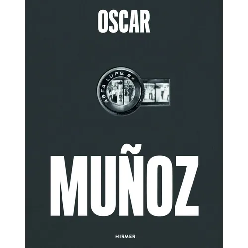 Oscar Muñoz: Invisibilia - Hardcover