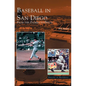 Baseball in San Diego: From the Padres to Petco - Hardcover