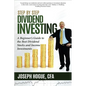 Step by Step Dividend Investing: A Beginner's Guide to the Best Dividend Stocks and Income Investments - Paperback