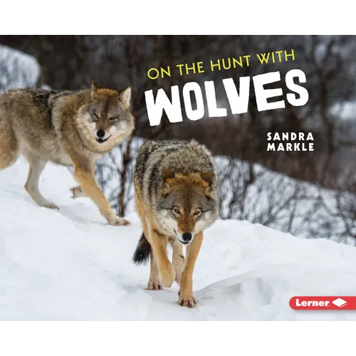 On the Hunt with Wolves - Library Binding