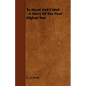To Herat and Cabul - A Story of the First Afghan War - Paperback