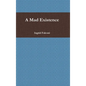 A Mad Existence - Hardcover