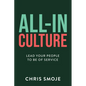All-In Culture: Lead your people to be of service - Paperback
