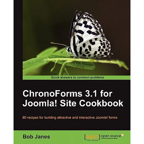 Chronoforms 3.1 for Joomla! Site Cookbook - Paperback