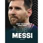 What You Never Knew about Lionel Messi - Hardcover